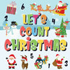 Let's Count Christmas!: Can You Find & Count Santa, Rudolph the Red-Nosed Reindeer and the Snowman? Fun Winter Xmas Counting Book for Children, 2-4 Ye - Paperback