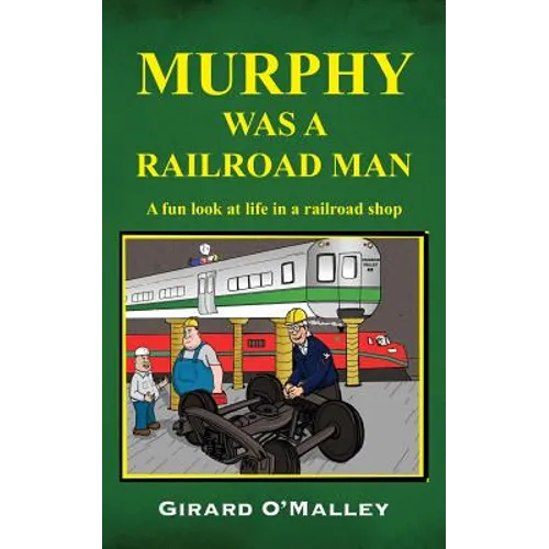 Murphy Was a Railroad Man - Paperback