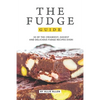 The Fudge Guide: 30 of the Creamiest, Easiest and Delicious Fudge Recipes Ever! - Paperback