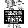 Dibujo retratos de animales con bolígrafo y tinta: Aprende a dibujar animados retratos de tus animales favoritos en 20 ejercicios paso a paso - Hardcover