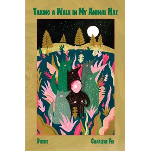 Taking a Walk in My Animal Hat: Poems - Paperback