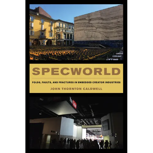 Specworld: Folds, Faults, and Fractures in Embedded Creator Industries - Hardcover