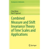 Combined Measure and Shift Invariance Theory of Time Scales and Applications - Hardcover
