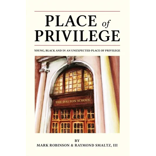 Place of Privilege: Young, Black and in an unexpected place of privilege - Paperback
