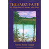 The Faery Faith: An Integration of Science with Spirit - Paperback