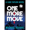 One More Move: A Cade Taylor Novel - Hardcover