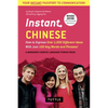 Instant Chinese: How to Express Over 1,000 Different Ideas with Just 100 Key Words and Phrases! (a Mandarin Chinese Phrasebook & Dictionary) - Paperback