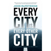 Every City Is Every Other City: A Gordon Stewart Mystery - Paperback