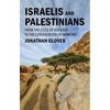 Israelis and Palestinians: From the Cycle of Violence to the Conversation of Mankind - Hardcover