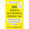 100 Things Successful People Do, Expanded Edition - Paperback