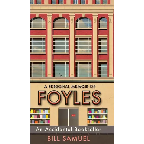 An Accidental Bookseller: A Personal Memoir of Foyles - Hardcover