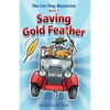 The Cat Flap Mysteries: Saving Gold Feather (Book 1) - Paperback