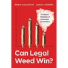 Can Legal Weed Win?: The Blunt Realities of Cannabis Economics - Paperback