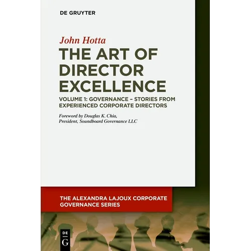 The Art of Director Excellence: Volume 1: Governance - Stories from Experienced Corporate Directors - Paperback
