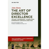 The Art of Director Excellence: Volume 1: Governance - Stories from Experienced Corporate Directors - Paperback