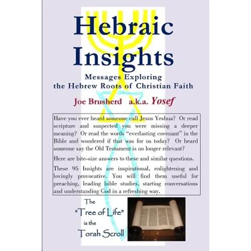 HEBRAIC INSIGHTS - Messages Exploring the Hebrew Roots of Christian Faith - Paperback
