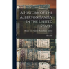 A History of the Allerton Family in the United States: 1585 to 1885 - Hardcover