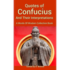 Quotes of Confucius And Their Interpretations, A Words Of Wisdom Collection Book - Paperback