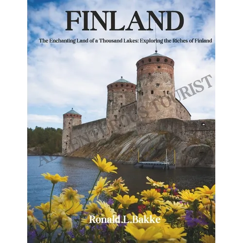 Finland: The Enchanting Land of a Thousand Lakes: Exploring the Riches of Finland - Paperback