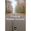 Finding Middle Ground: Conversations across America about climate change - Paperback