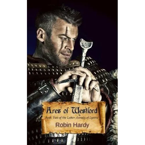 Ares of Westford: Book Two of The Latter Annals of Lystra - Paperback