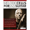 Melodic Cells for Jazz Guitar - Paperback