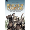 Bushveldt Carbineers: the War Against the Boers in South Africa and the 'Breaker' Morant Incident - Hardcover