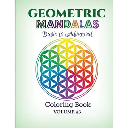 Geometric Mandalas - Basic to Advanced: Coloring Book - Paperback