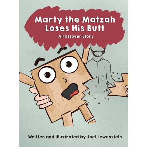 Marty the Matzah Loses His Butt: A Passover Story - Hardcover