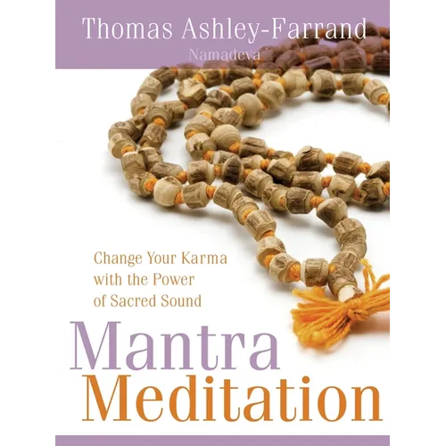 Mantra Meditation: Change Your Karma with the Power of Sacred Sound - Paperback