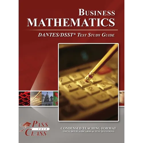 Business Mathematics DANTES / DSST Test Study Guide - Hardcover