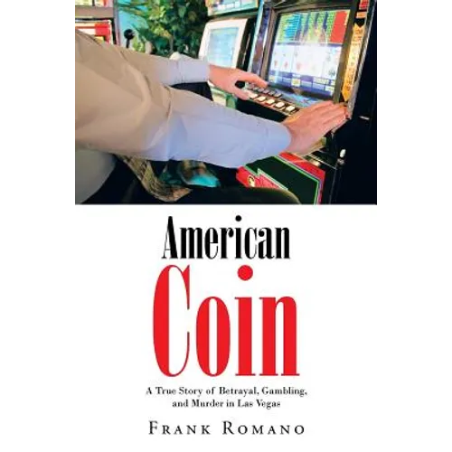 American Coin: A True Story of Betrayal, Gambling, and Murder in Las Vegas - Paperback