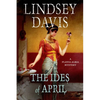 The Ides of April: A Flavia Albia Mystery - Paperback