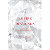 Empire of Diamonds: Victorian Gems in Imperial Settings - Hardcover