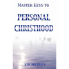 Master Keys to Personal Christhood - Hardcover