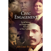 Civic Engagement: Social Science and Progressive-Era Reform in New York City - Hardcover
