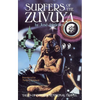 Surfers of the Zuvuya: Tales of Interdimensional Travel - Paperback
