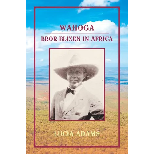 Wahoga: Bror Blixen in Africa - Paperback