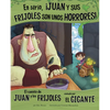 En Serio, ¡Juan Y Sus Frijoles Son Unos Horrores!: El Cuento de Juan Y Los Frijoles Contado Por El Gigante (Trust Me, Jack's Beanstalk Stinks!: The St - Paperback
