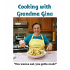 Cooking with Grandma Gina - Paperback