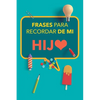 Frases para recordar de mi hijo: Apunta las divertidas ocurrencias de tus hijos y atesóralas de por vida. Un precioso libro para rellenar. Diario de R - Paperback