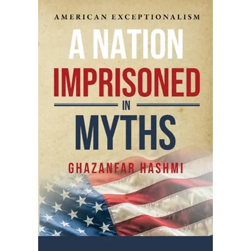 A Nation Imprisoned in Myths - Hardcover
