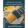 Complete Guitar Care & Maintenance: The Ultimate Owners Guide - Paperback