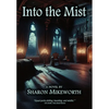 Into the Mist - Hardcover