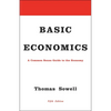 Basic Economics: A Common Sense Guide to the Economy - Hardcover