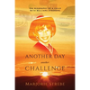 Another Day, Another Challenge, 3rd Edition: The Biography of a Child with Williams Syndrome - Paperback