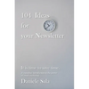 104 Ideas for your Newsletter.: A complete introduction to the power of email marketing + 104 brilliant ideas to write your newsletters, by a Marketin - Paperback