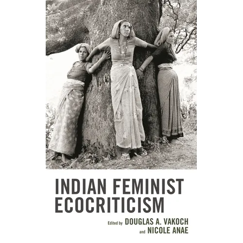 Indian Feminist Ecocriticism - Hardcover