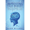 The Simple Guide to Improving Your Memory: Tips, Tricks, and Easy Steps to Boost Your Memory, Today! (The Optimized Living Series) - Paperback