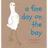 A Fine Day on the Bay - Hardcover